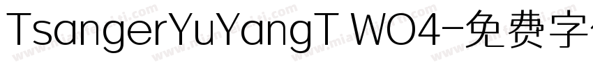 TsangerYuYangT WO4字体转换